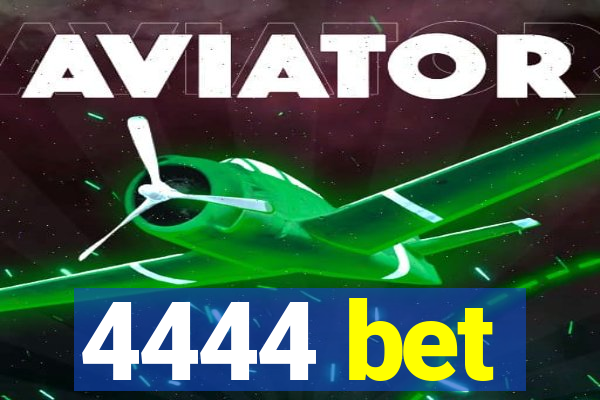 4444 bet
